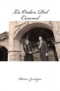 Descargar La Orden Del Coronel pdf, epub, ebook