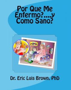 Descargar ¿Por Que Me Enfermo?….y Como Sano? pdf, epub, ebook