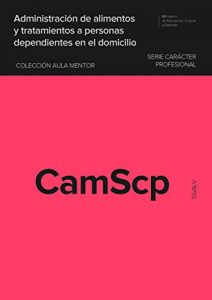 Descargar Administración de alimentos y tratamientos a personas dependientes en el domicilio pdf, epub, ebook