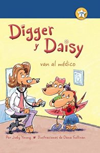Descargar Digger y Daisy van al médico (Digger and Daisy Go to the Doctor) (I AM A READER: Digger and Daisy) pdf, epub, ebook