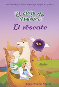 Descargar El viaje de Magelica: El rescate pdf, epub, ebook