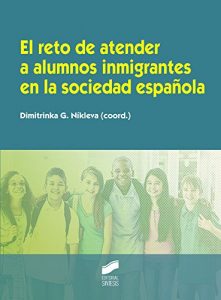 Descargar El reto de atender a alumnos inmigrantes en la sociedad española (Educación) pdf, epub, ebook
