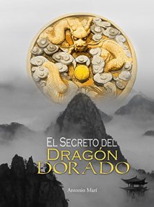 Descargar El secreto del Dragón Dorado: Un viaje iniciático al corazón de la China Milenaria pdf, epub, ebook