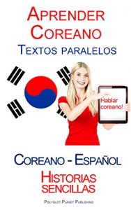 Descargar Aprender Coreano – Textos paralelos (Español – Coreano) Historias sencillas pdf, epub, ebook