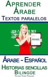 Descargar Aprender Árabe – Textos paralelos – Historias sencillas (Árabe – Español) Bilingüe pdf, epub, ebook