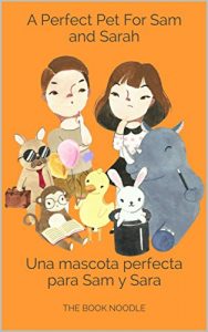 Descargar A Perfect Pet For Sam and Sarah/Una mascota perfecta para Sam y Sara (Bilingual) pdf, epub, ebook