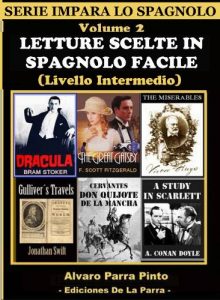 Descargar LETTURE SCELTE IN SPAGNOLO FACILE VOLUME 2 (SERIE IMPARA LO SPAGNOLO) pdf, epub, ebook
