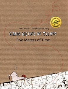 Descargar Cinco metros de tiempo/Five Meters of Time: Libro infantil ilustrado español-inglés (Edición bilingüe) pdf, epub, ebook