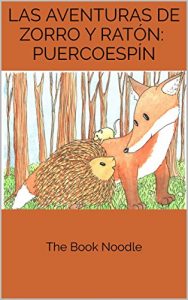 Descargar Las aventuras de Zorro y Ratón: Puercoespín pdf, epub, ebook
