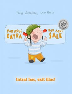 Descargar ¡Por aqui entra, Por aqui sale! Intrat hac, exit illac!: Libro infantil ilustrado español-latín (Edición bilingüe) pdf, epub, ebook