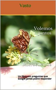 Descargar Volemos juntos Microcuentos: Un libro con preguntas que Google jamás podrá responder pdf, epub, ebook