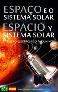Descargar ESPAÇO e SISTEMA SOLAR / ESPACIO y SISTEMA SOLAR – Bilingüe Portugués (Brasil) / Español – Un Libro Electrónico para Niños (Livro Infantil – Bilíngue Português do Brasil Espanhol nº 1) pdf, epub, ebook