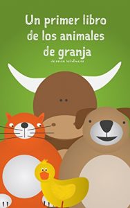Descargar Libros para niños: “Un primer libro de los animales de granja”  (Libros para leer, Textos cortos): Spanish Edition pdf, epub, ebook