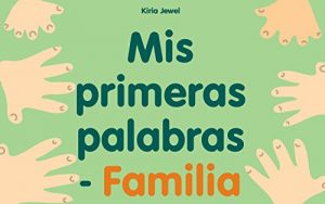 Descargar Libros para niños: “Mis primeras palabras – Familia” (Spanish Edition): (Libros para leer, Textos cortos, libro ilustrado) pdf, epub, ebook