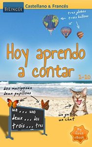 Descargar Hoy aprendo a contar – Castellano & Francés [Bilingüe] (MyFirstEbook nº 1) pdf, epub, ebook
