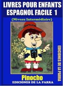 Descargar Livres Pour Enfants En Espagnol Facile 1: Pinocho (Serie Espagnol Facile) pdf, epub, ebook