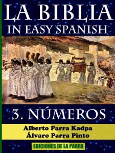Descargar La Biblia in Easy Spanish 3: NÚMEROS (Beginning Spanish Bible Series) pdf, epub, ebook
