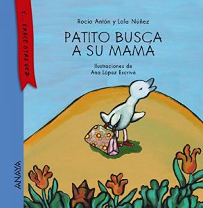 Descargar Patito busca a su mamá (Primeros Lectores (1-5 Años) – Y… Érase Otra Vez) pdf, epub, ebook
