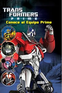 Descargar Transformers Prime. Conoce al Equipo Prime (Lecturas robóticas) pdf, epub, ebook