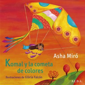 Descargar Komal y la cometa de colores (Infantil Ilustrado) pdf, epub, ebook