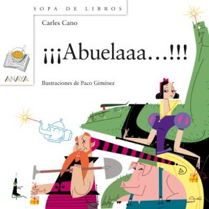 Descargar ¡¡¡Abuelaaa!!! (Libros Infantiles – Sopa De Libros) pdf, epub, ebook
