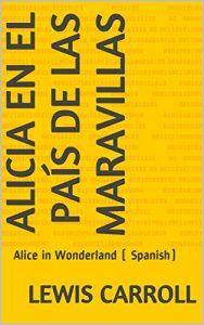 Descargar Alicia en el País de las Maravillas: Alice in Wonderland ( Spanish) pdf, epub, ebook
