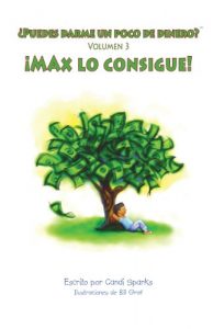 Descargar Max Lo Consigue! (Puedes Darme Un Poco De Dinero?  (Vol. 3)) pdf, epub, ebook