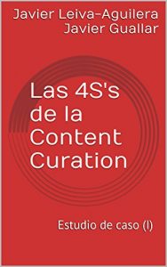 Descargar Las 4S’s de la Content Curation: Estudio de caso (I) pdf, epub, ebook