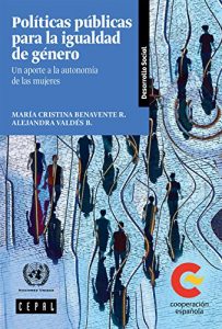 Descargar Políticas públicas para la igualdad de género: un aporte a la autonomía de las mujeres pdf, epub, ebook