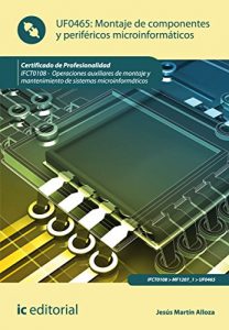 Descargar Montaje de componentes y periféricos microinformáticos. IFCT0108 pdf, epub, ebook