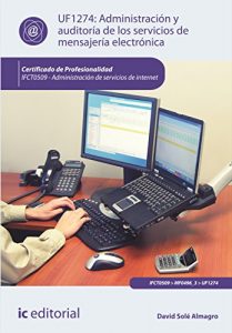 Descargar Administración y auditoría de los servicios de mensajería electrónica.  IFCT0509 pdf, epub, ebook
