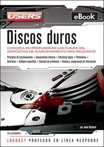 Descargar Discos duros: Conozca en profundidad las claves del dispositivo de almacenamiento más relevante pdf, epub, ebook