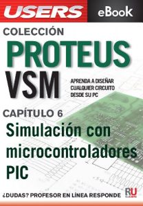 Descargar Proteus VSM: Simulación con microcontroladores PIC (Colección Proteus VSM nº 6) pdf, epub, ebook