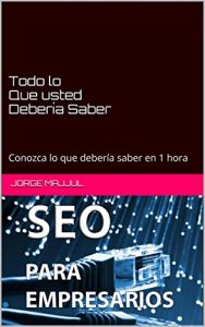 Descargar Todo lo Que usted Debería Saber: Conozca lo que debería saber en 1 hora pdf, epub, ebook