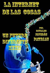 Descargar La Internet de las Cosas (Un Futuro Diferente nº 32) pdf, epub, ebook
