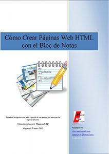 Descargar Como crear paginas web html con el bloc de notas: Podras realizar tu primera pagina web html en un muy poco tiempo. pdf, epub, ebook