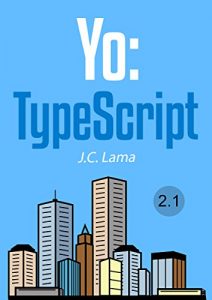 Descargar Yo:TypeScript: Versión 2.1 pdf, epub, ebook