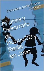 Descargar Análisis y Desarrollo de MongoDB y Redis en Java pdf, epub, ebook
