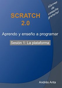 Descargar Aprendo y enseño a programar en Scratch: Sesión 1: La plataforma pdf, epub, ebook