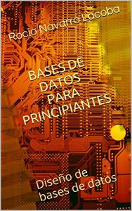 Descargar Bases de datos para principiantes: Diseño de bases de datos (Fichas de informática) pdf, epub, ebook