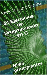 Descargar Ejercicios de programación en C para principiantes (Fichas de informática) pdf, epub, ebook
