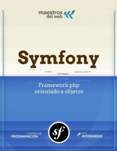 Descargar Curso Symfony 2 (Spanish Edition) (Guía de Maestros del Web) pdf, epub, ebook