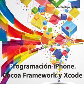 Descargar Programación iPhone. Cocoa Framework y XCode pdf, epub, ebook