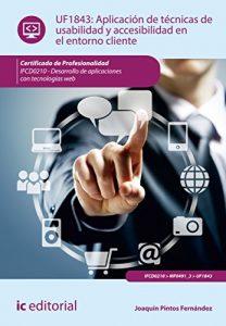 Descargar Aplicación de técnicas de usabilidad y accesibilidad en el entorno cliente. FCD0210 pdf, epub, ebook