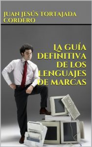 Descargar La guía definitiva de los lenguajes de marcas pdf, epub, ebook