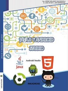 Descargar JAVA 8 y ANDROID STUDIO: JAVA 8 y ANDROID STUDIO pdf, epub, ebook