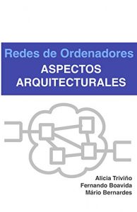 Descargar Redes de Ordenadores – Aspectos Arquitecturales pdf, epub, ebook