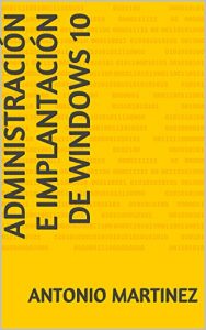 Descargar Administración e Implantación de WINDOWS 10 pdf, epub, ebook