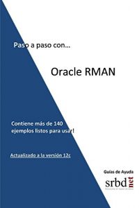 Descargar Paso a paso con… Oracle RMAN pdf, epub, ebook
