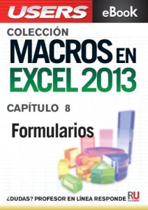 Descargar Macros en Excel 2013: Formularios (Colección Macros en Excel 2013 nº 8) pdf, epub, ebook